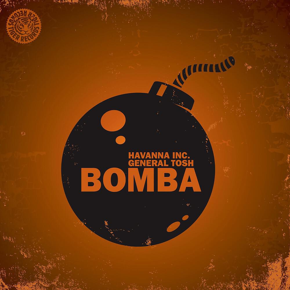 Havanna Inc & General Tosh - Bomba (General Tosh Remixxx Edit)