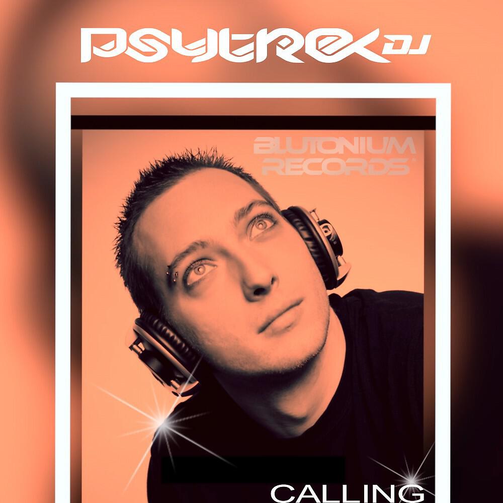 PsytrexDJ - Calling (Original Mix)