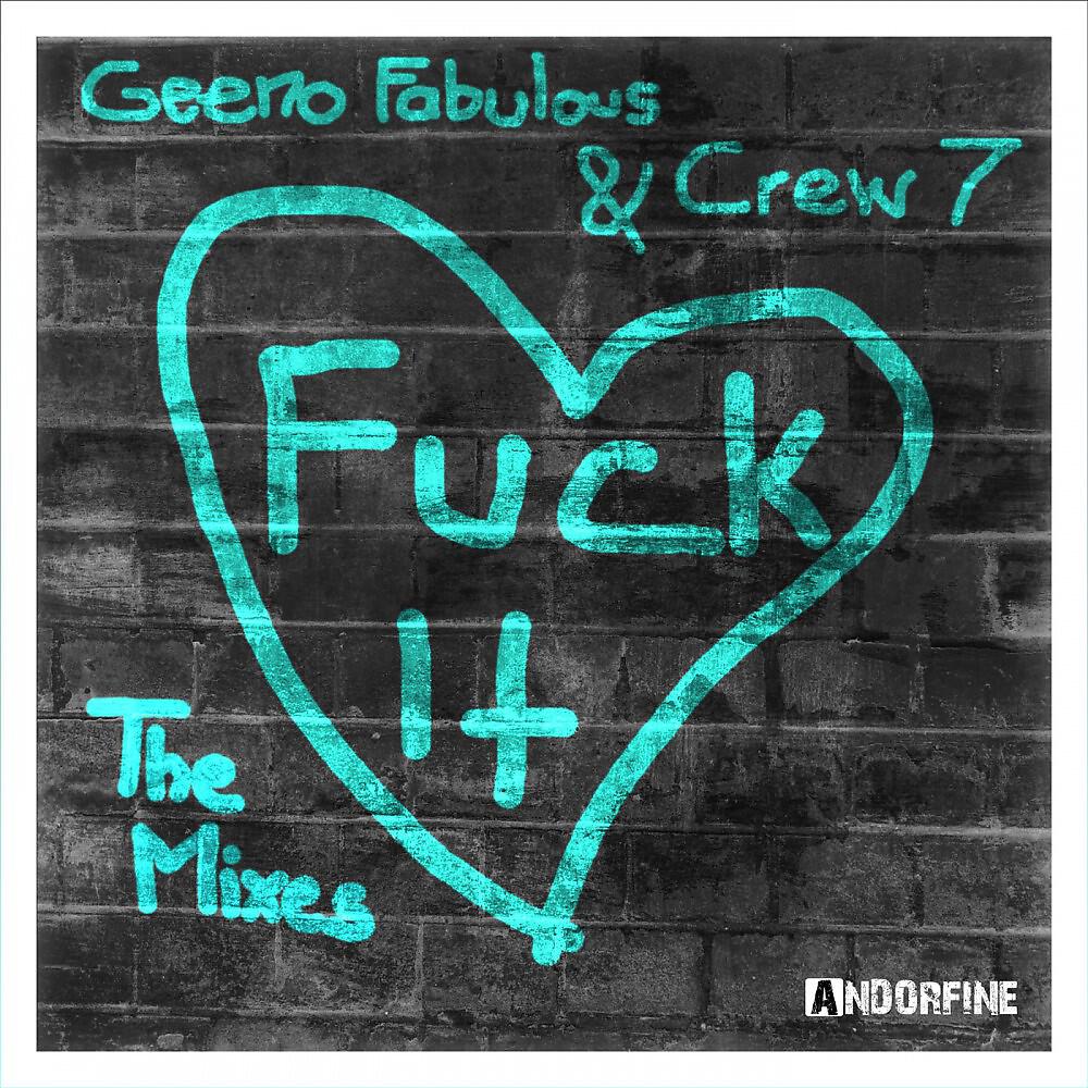 Geeno Fabulous & Crew 7 - Fuck It (Selecta Remix)