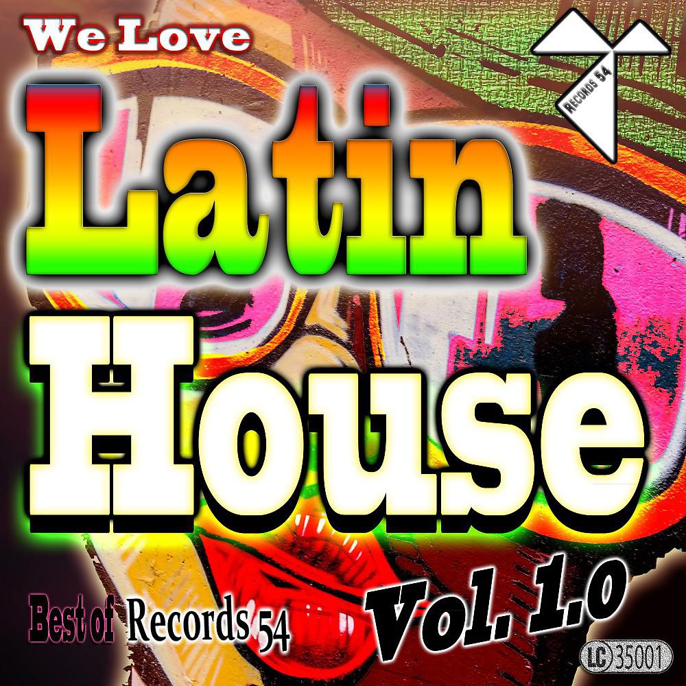 Постер альбома We Love Latin House: Best of Records 54, Vol. 1.0