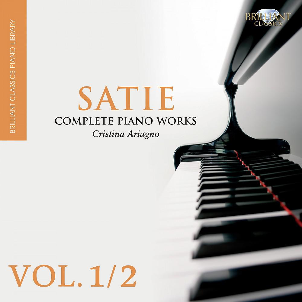 Постер альбома Satie: Complete Piano Works, Vol. 1/2