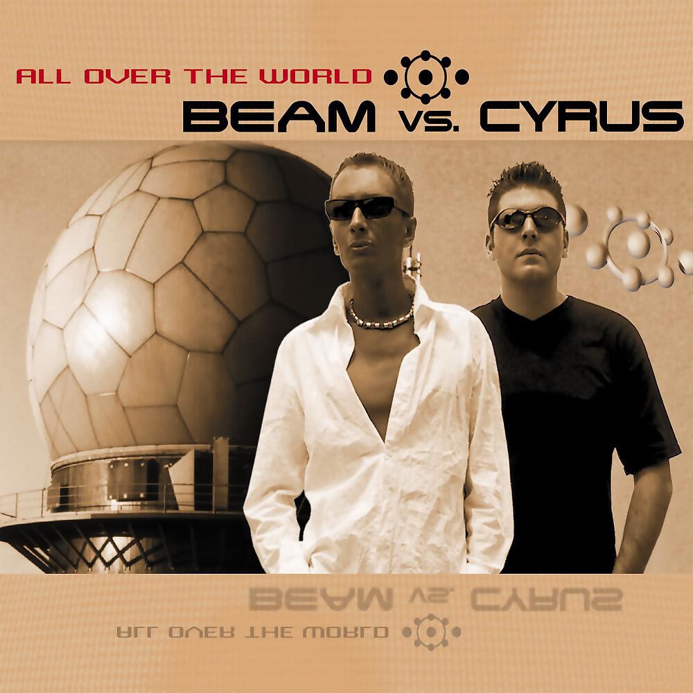 Beam Vs. Cyrus - All over the World (Megara Vs. DJ Lee Remix)