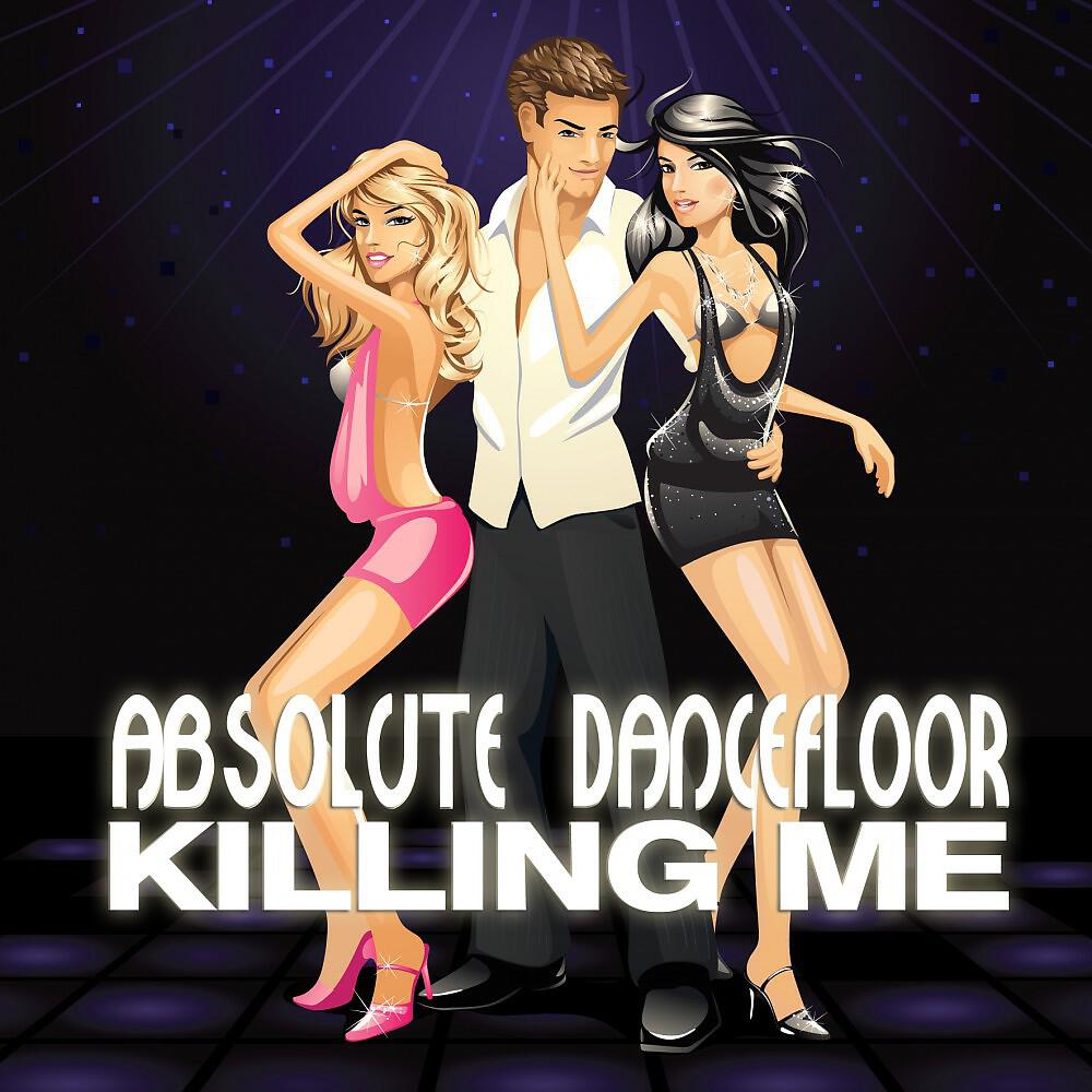 Absolute Dancefloor - Killing Me (DJ Absinth Remix)