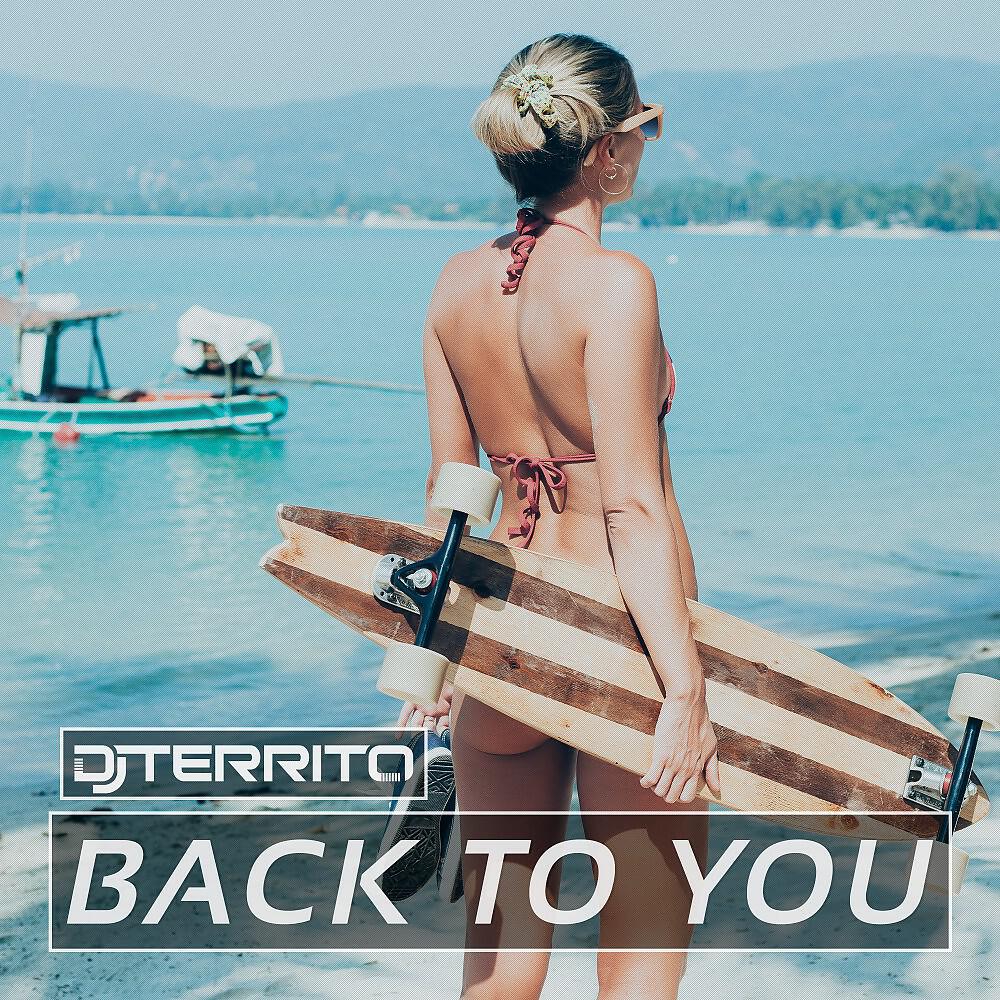 DJ Territo - Back to You (DJ Tunex Remix)