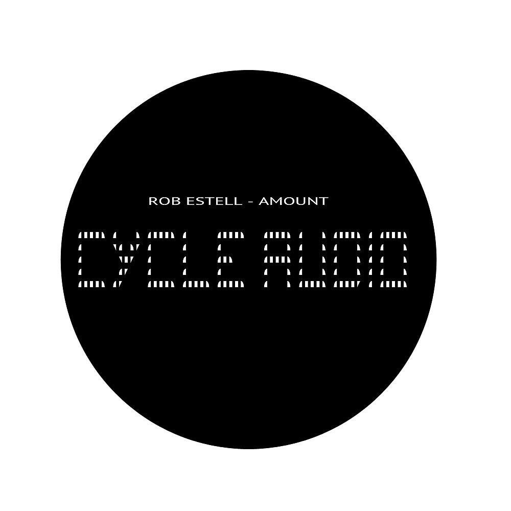 Rob Estell - Amount (Club Edit)