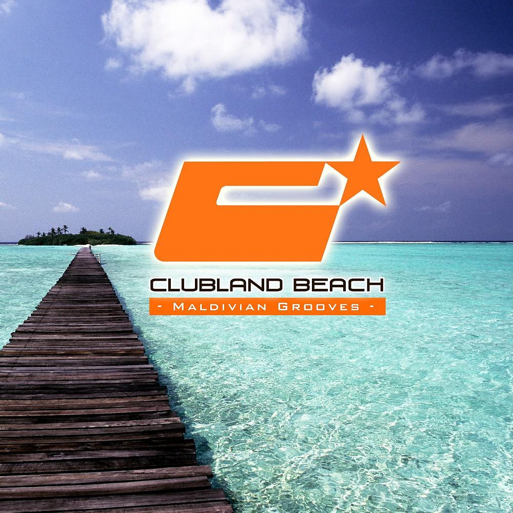 Постер альбома Clubland Beach - Maldivian Grooves (Compiled and Mixed by Stefan Gruenwald)