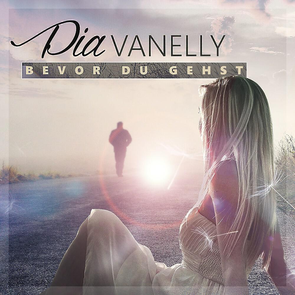Pia Vanelly - Bevor du gehst