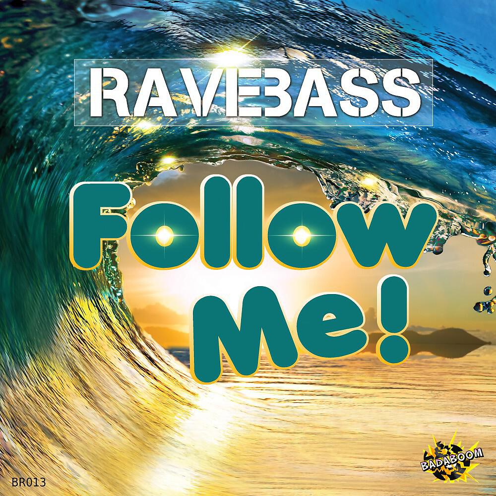 Ravebass - Follow Me (Sashman Remix)