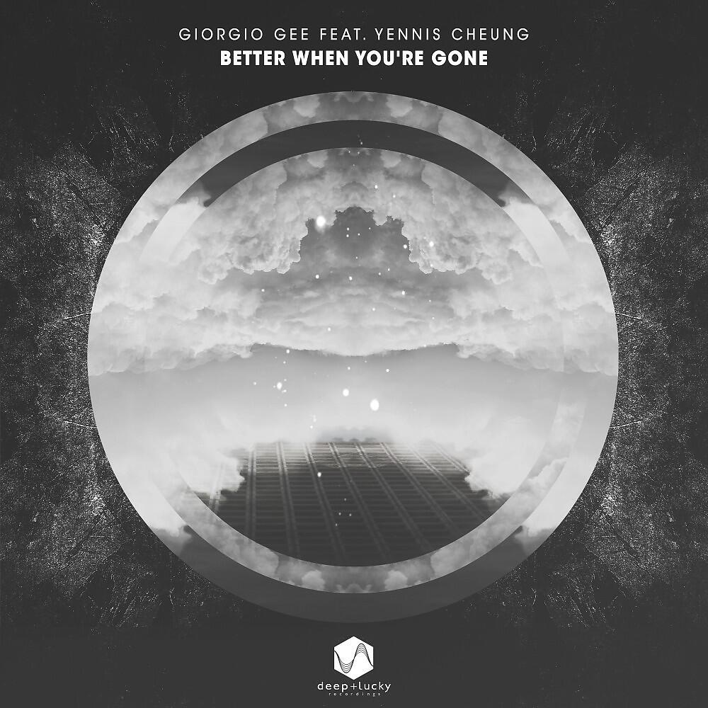 Giorgio Gee - Better When You're Gone (Original Mix)