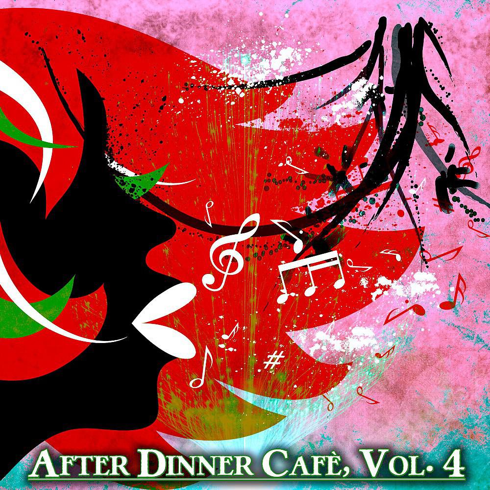 Постер альбома After Dinner Cafè, Vol. 4 (Intense Chillout Mix)