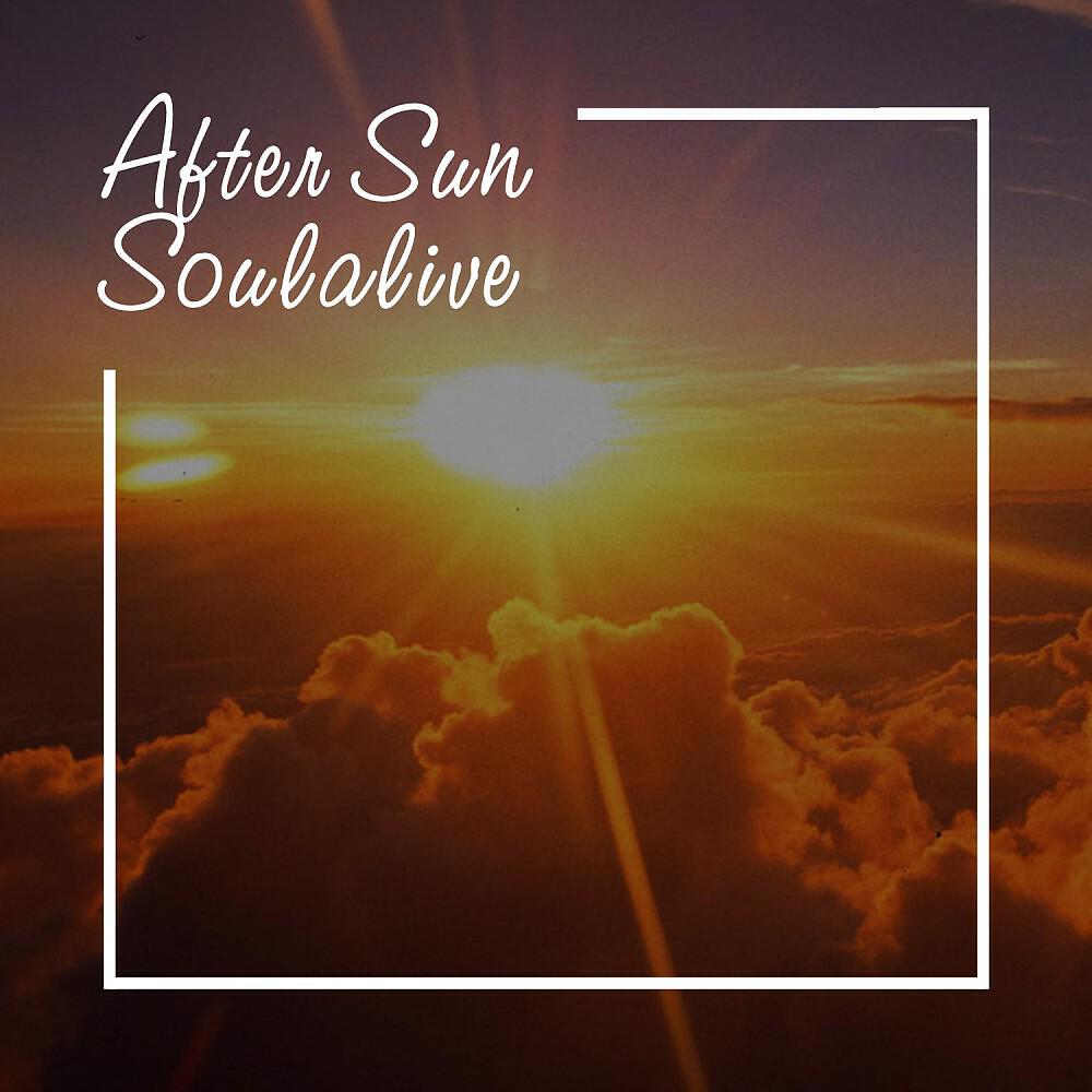 Soulalive - After Sun (Chillout Mix)