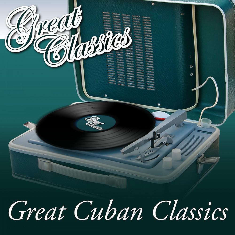Постер альбома Great Cuban Classics