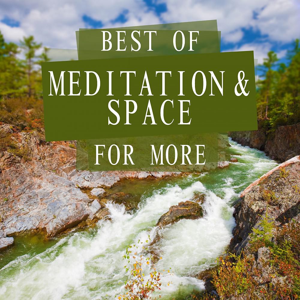 Постер альбома Best of Meditation & Space for More
