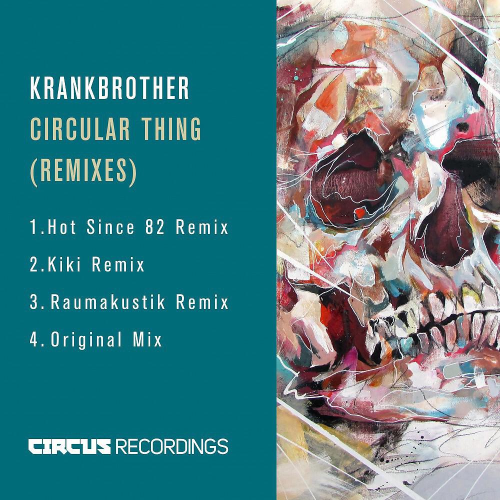 Krankbrother - Circular Thing (Raumakustik Remix)