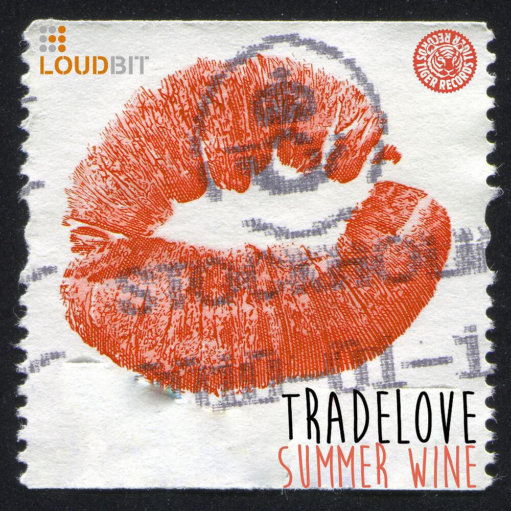 Tradelove - Summer Wine (Original Mix)