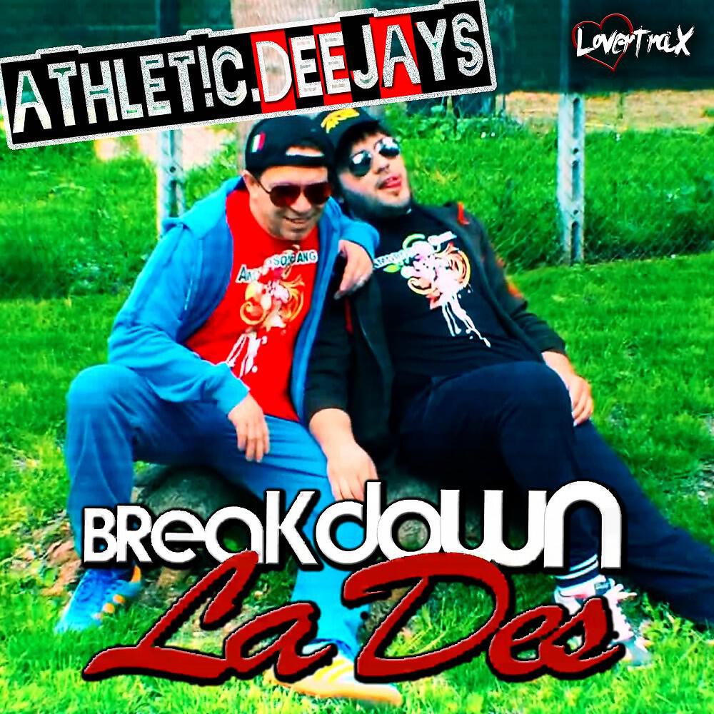 Athletic Deejays - Breakdown la des (Extended Mix)