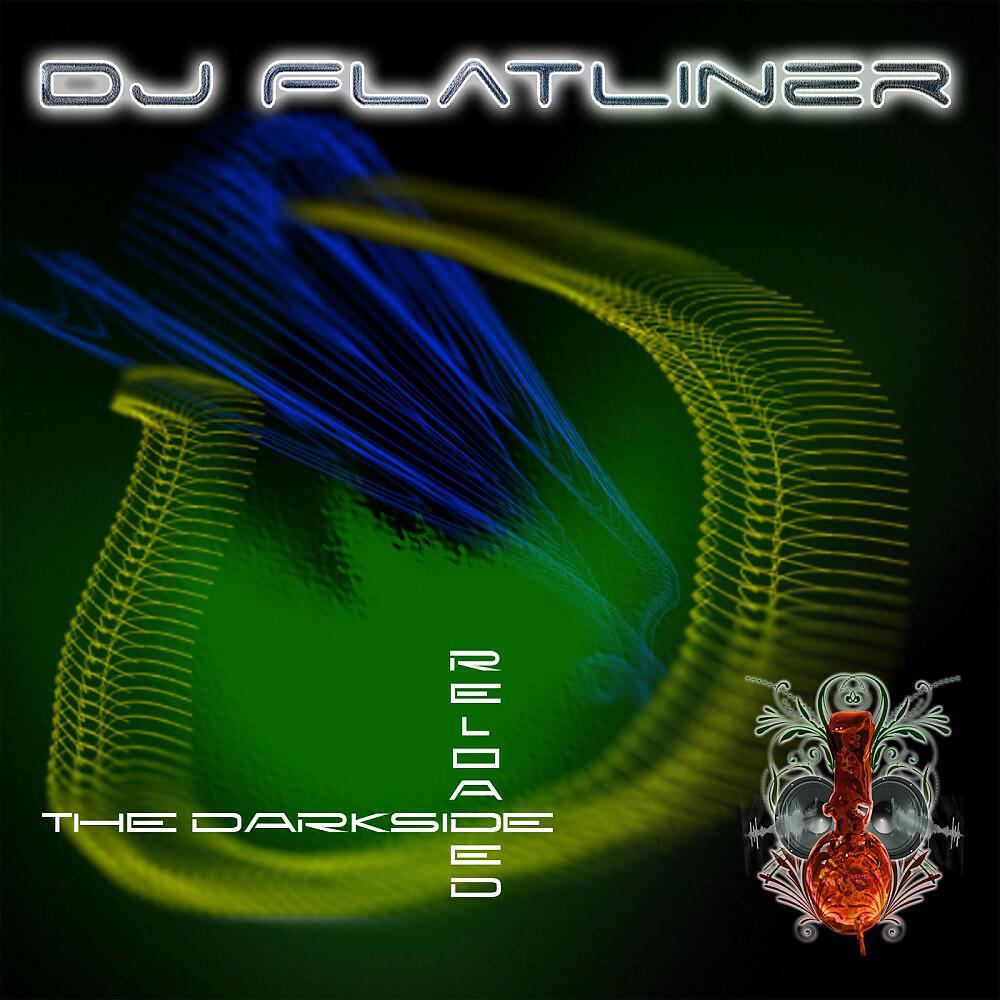 DJ Flatliner - The Darkside Reloaded (Break Edit)