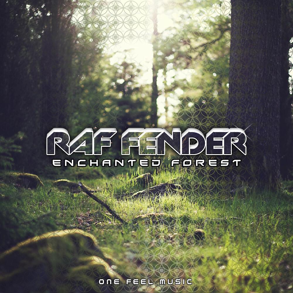 Raf Fender - Enchanted Forest