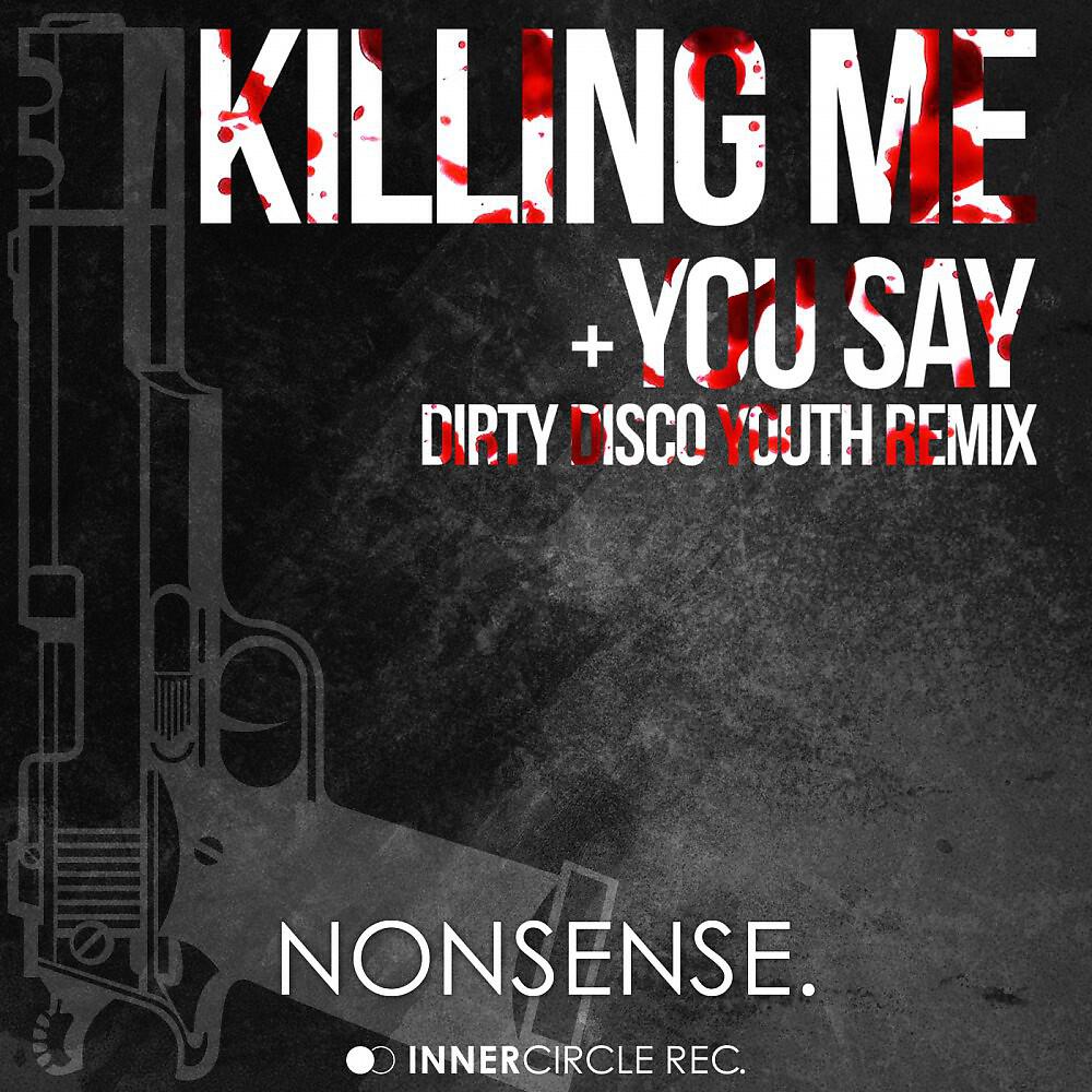 Nonsense. - You Say (Dirty Disco Youth Remix)