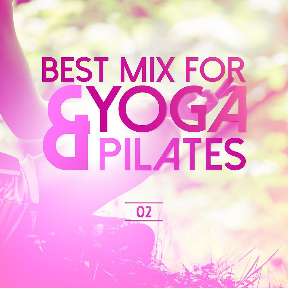 Постер альбома Best Mix for Yoga & Pilates, Vol. 2