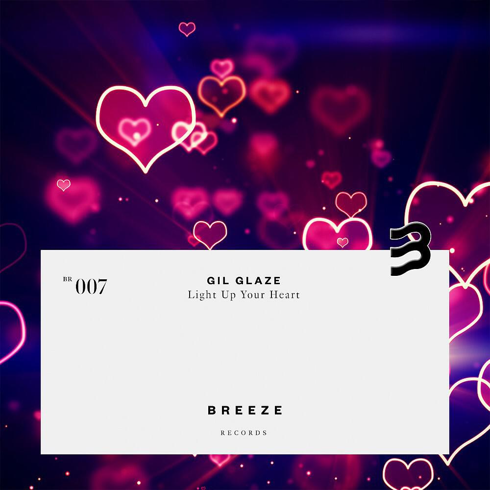 Gil Glaze - Light up Your Heart (Glazed Remix)