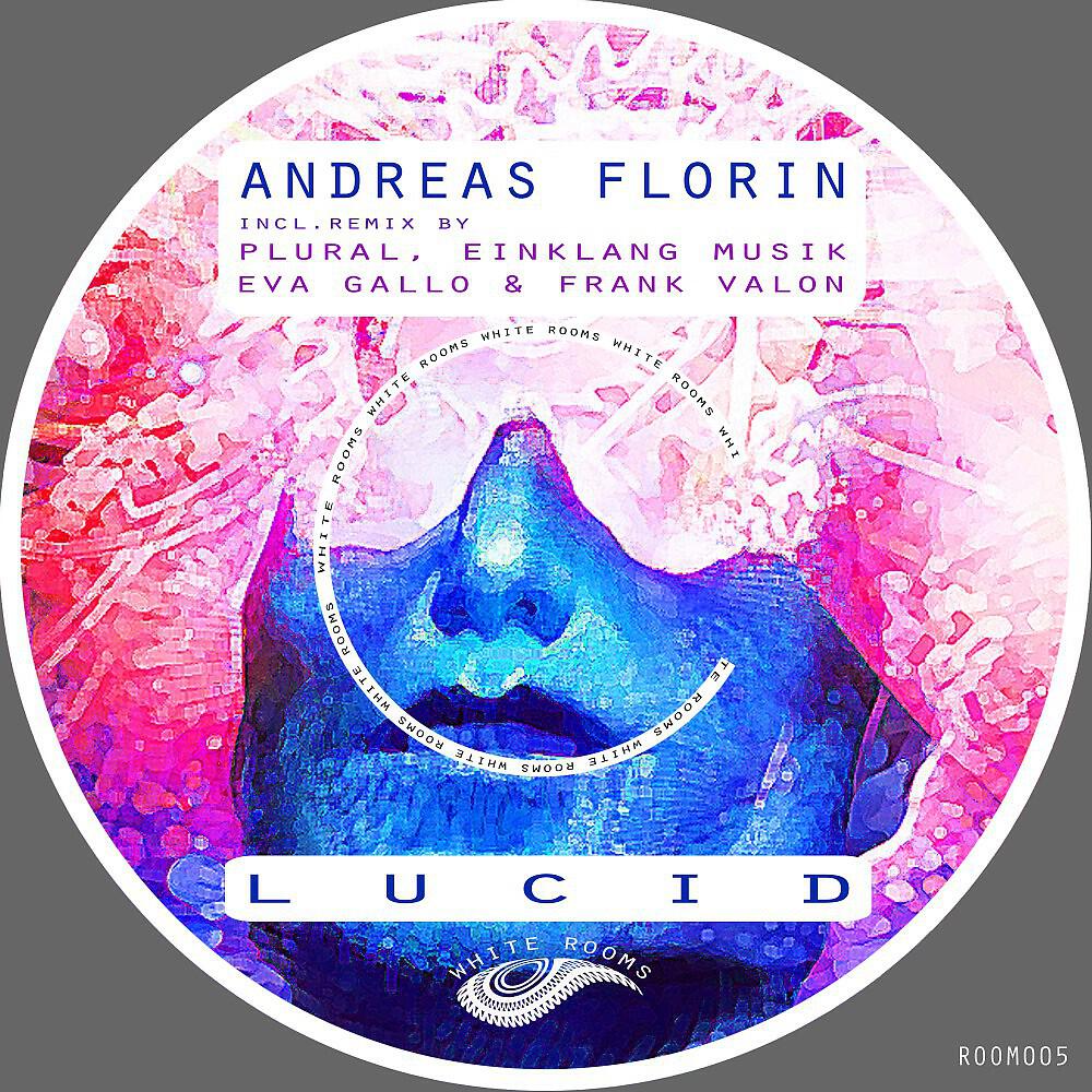 Andreas Florin - Lucid (Frank Valon Remix)