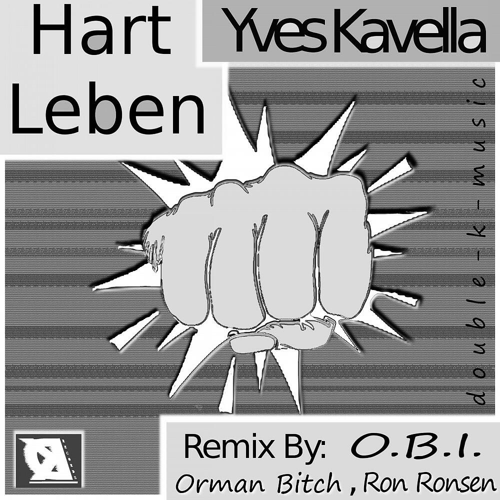 Yves Kavella - Hart Leben (Orman Bitch Remix)