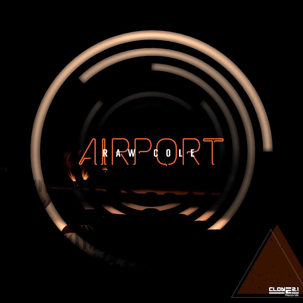 Raw Cole - Airport (Club Mix)