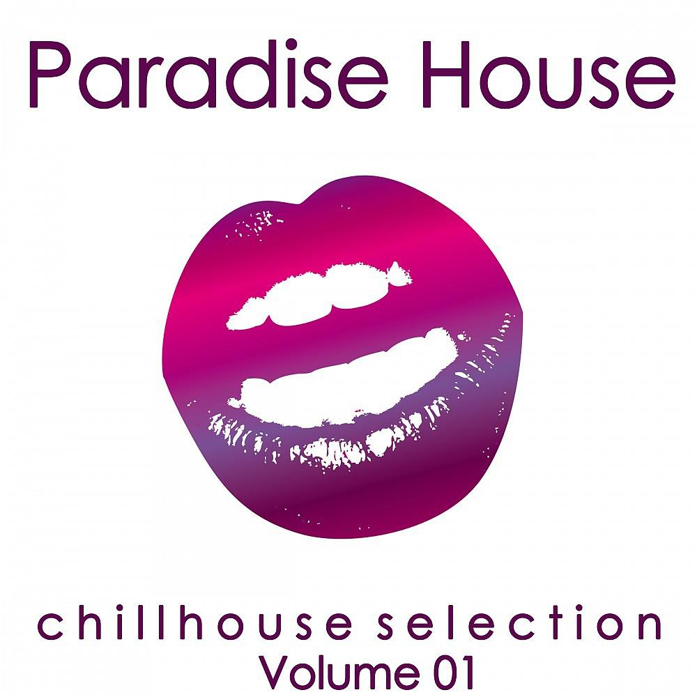Постер альбома Paradise House, Vol. 1 (Chillhouse Selection)