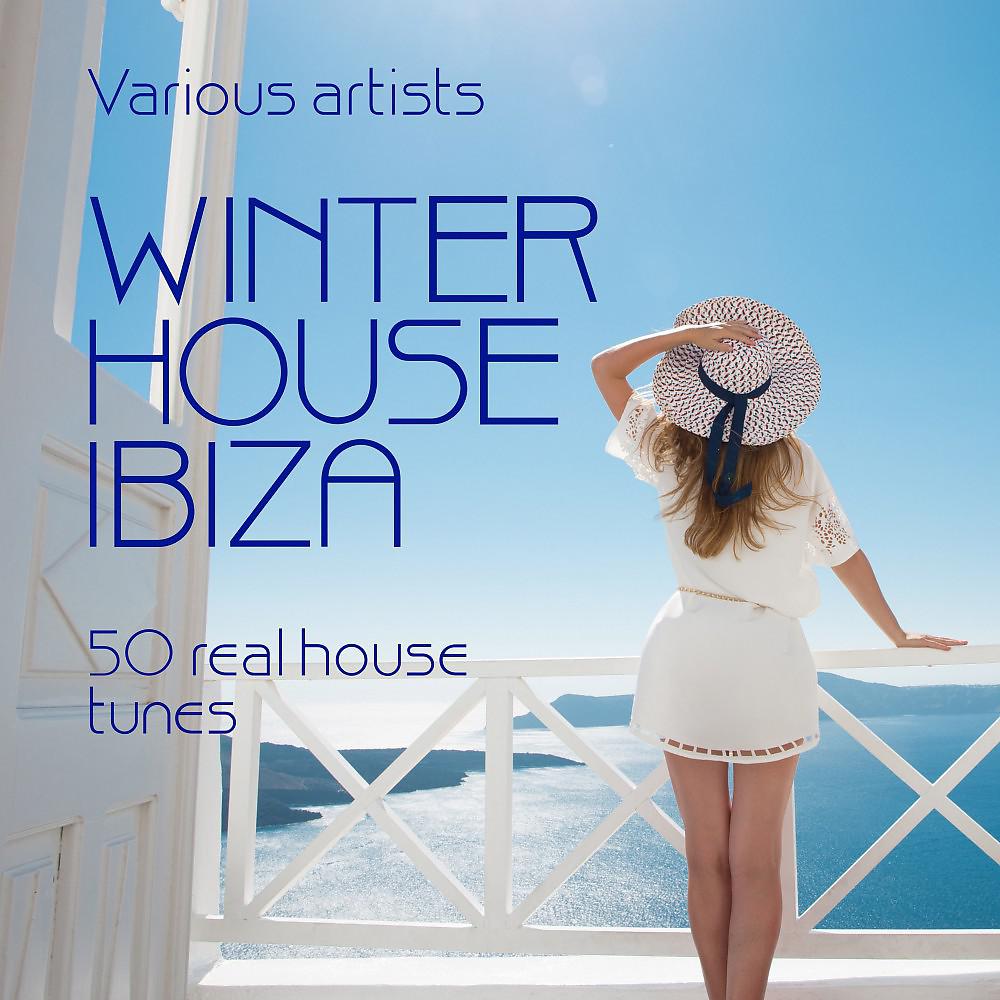 Постер альбома Winter House Ibiza (50 Real House Tunes)