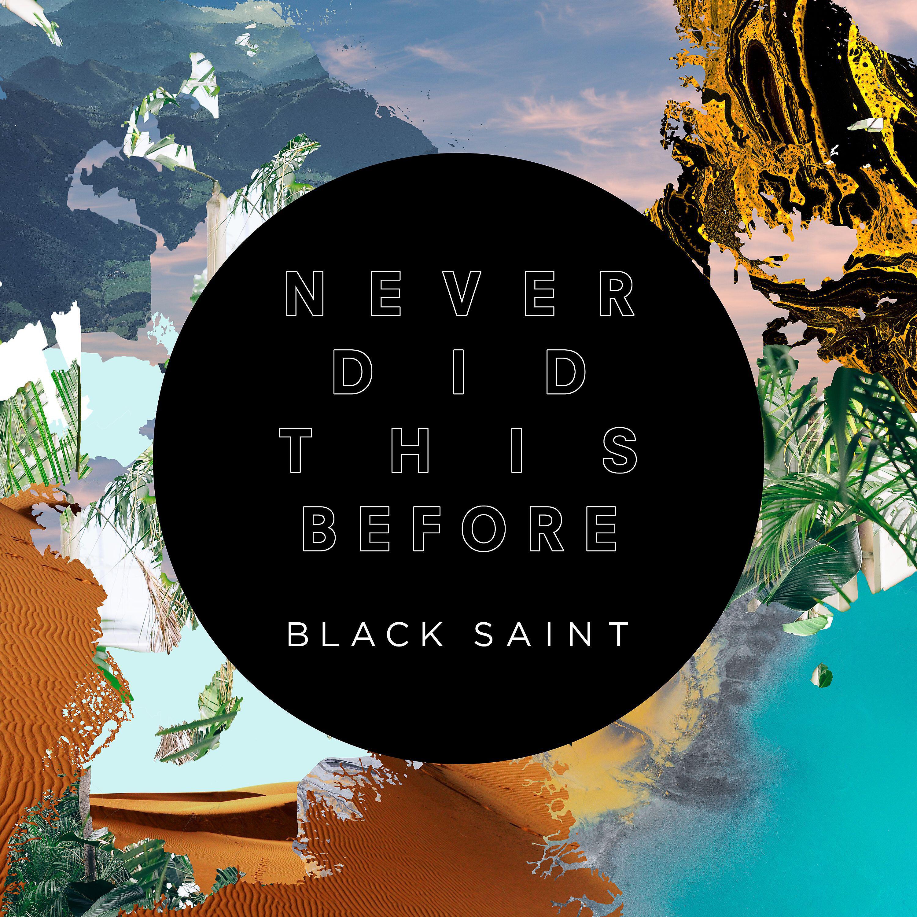 Black Saint - Never Did This Before