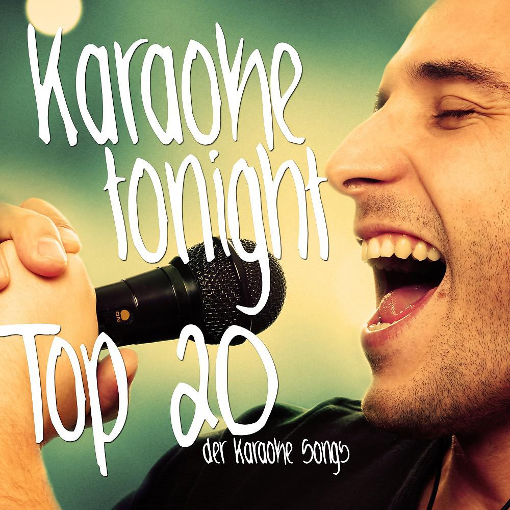 Постер альбома Karaoke Tonight - Top 20 der Karaoke Songs