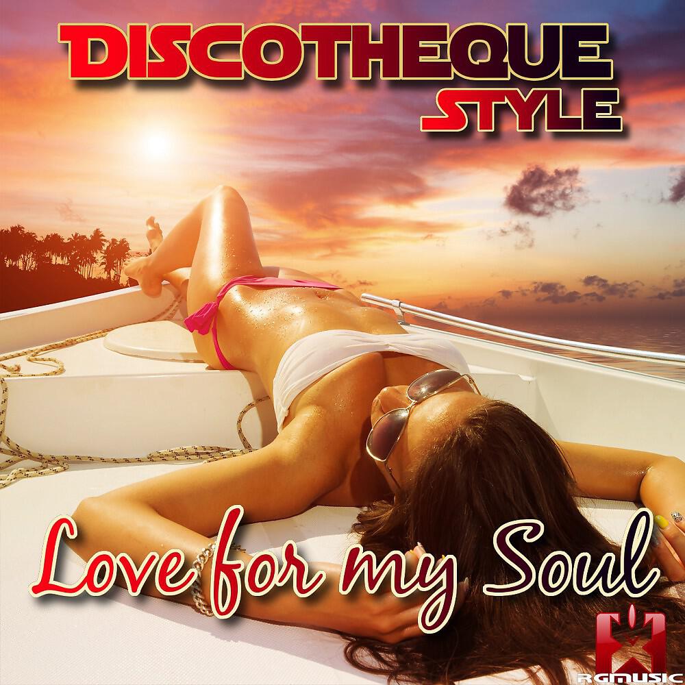 Discotheque Style - Love for My Soul (DJ Arix Radio Edit)