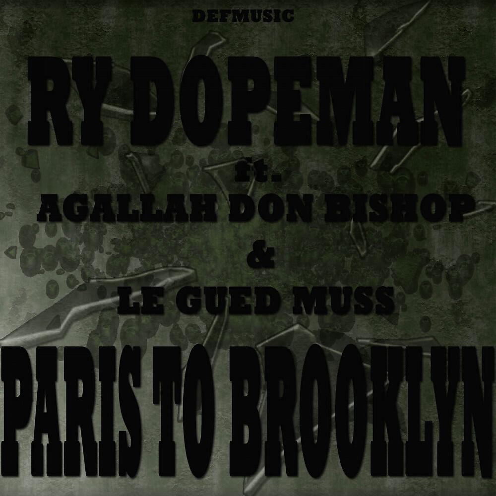 Ry Dopeman - Paris to Brooklyn