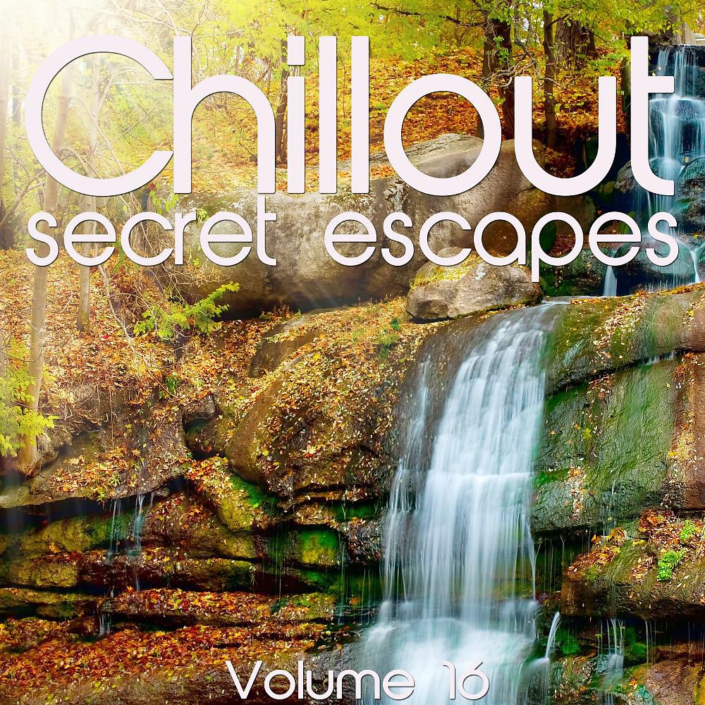 Постер альбома Chillout: Secret Escapes, Vol. 16