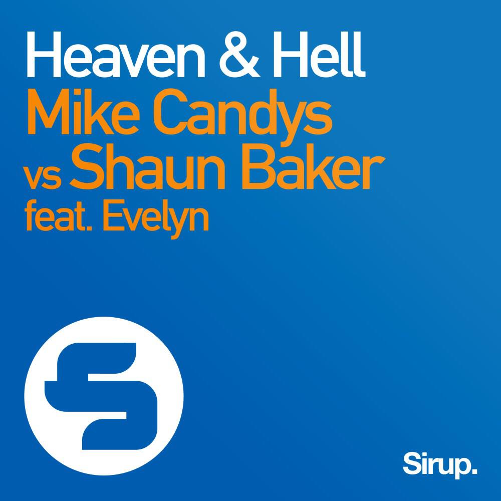 Mike Candys - Heaven & Hell (Shaun Baker & Andy Raw Remix)