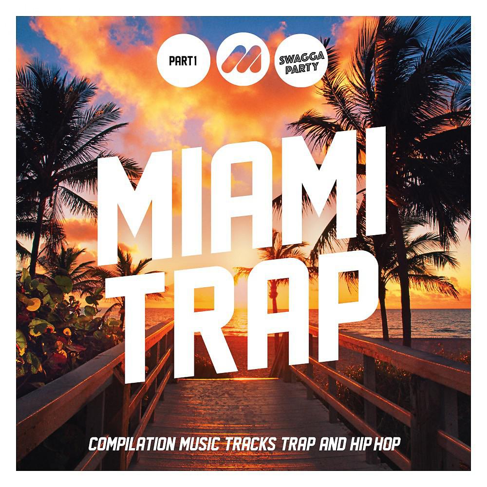 Постер альбома Miami Trap (Part 1)
