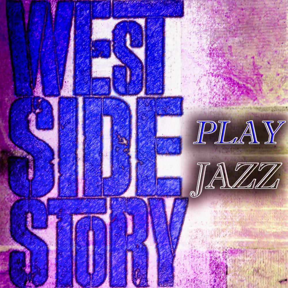 Постер альбома West Side Story Play Jazz (Original Recordings)