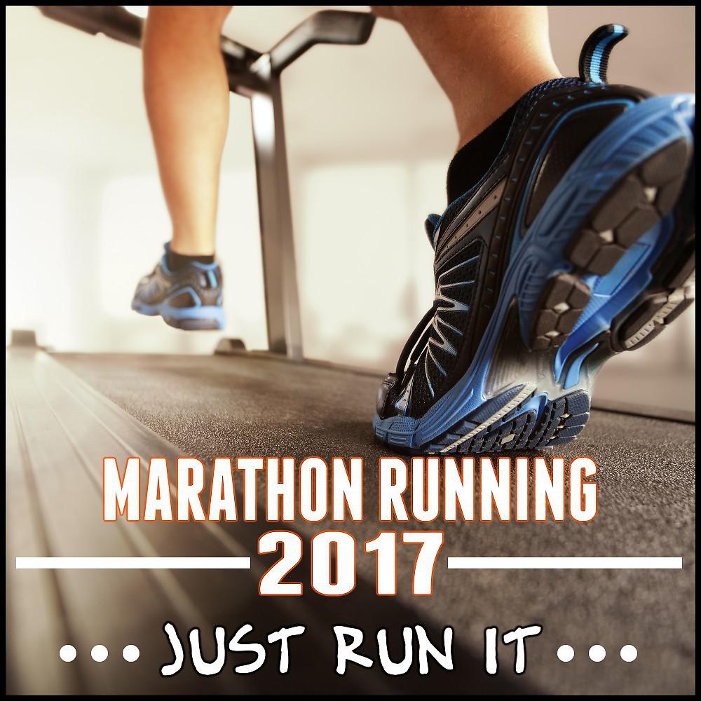 Постер альбома Marathon Running 2017 (Just Run It)
