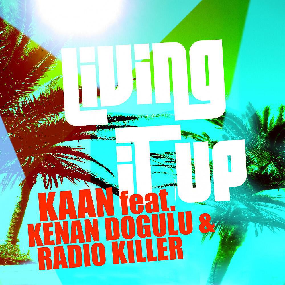 Kaan - Living It Up