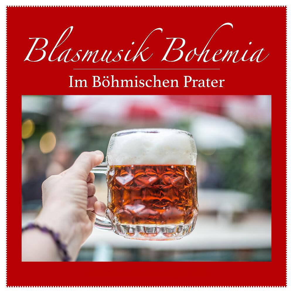 Blasmusik Bohemia - Wo der Ziegelböhm noch tanzte