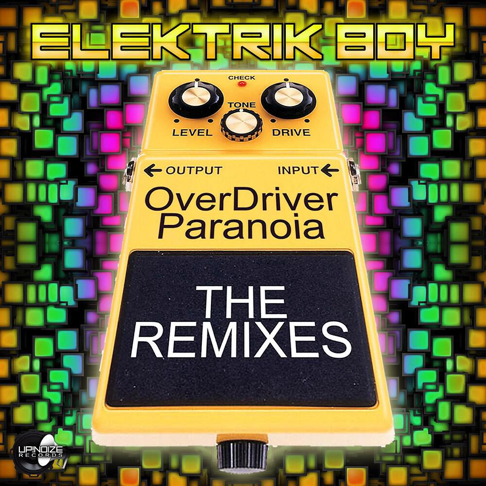 Elektrik Boy - Overdriver Paranoia (Vik Remix)