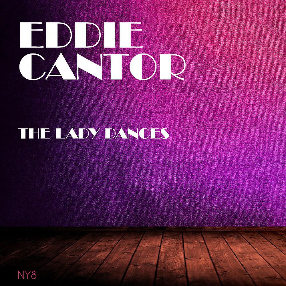 Eddie Cantor - Yes Yes My Baby Said Yes Yes (Original Mix)
