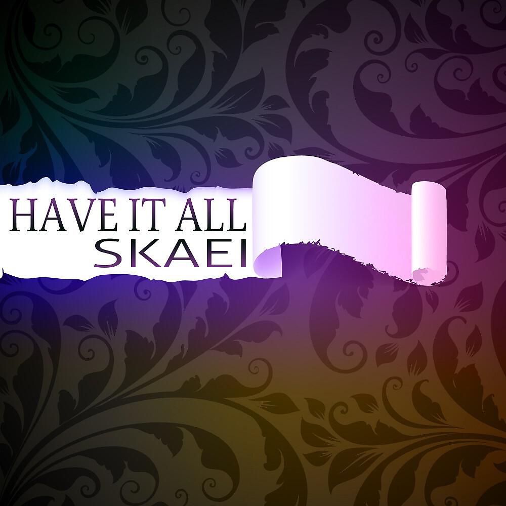 Skaei - Have It All (Eddy Chrome Remix Edit)