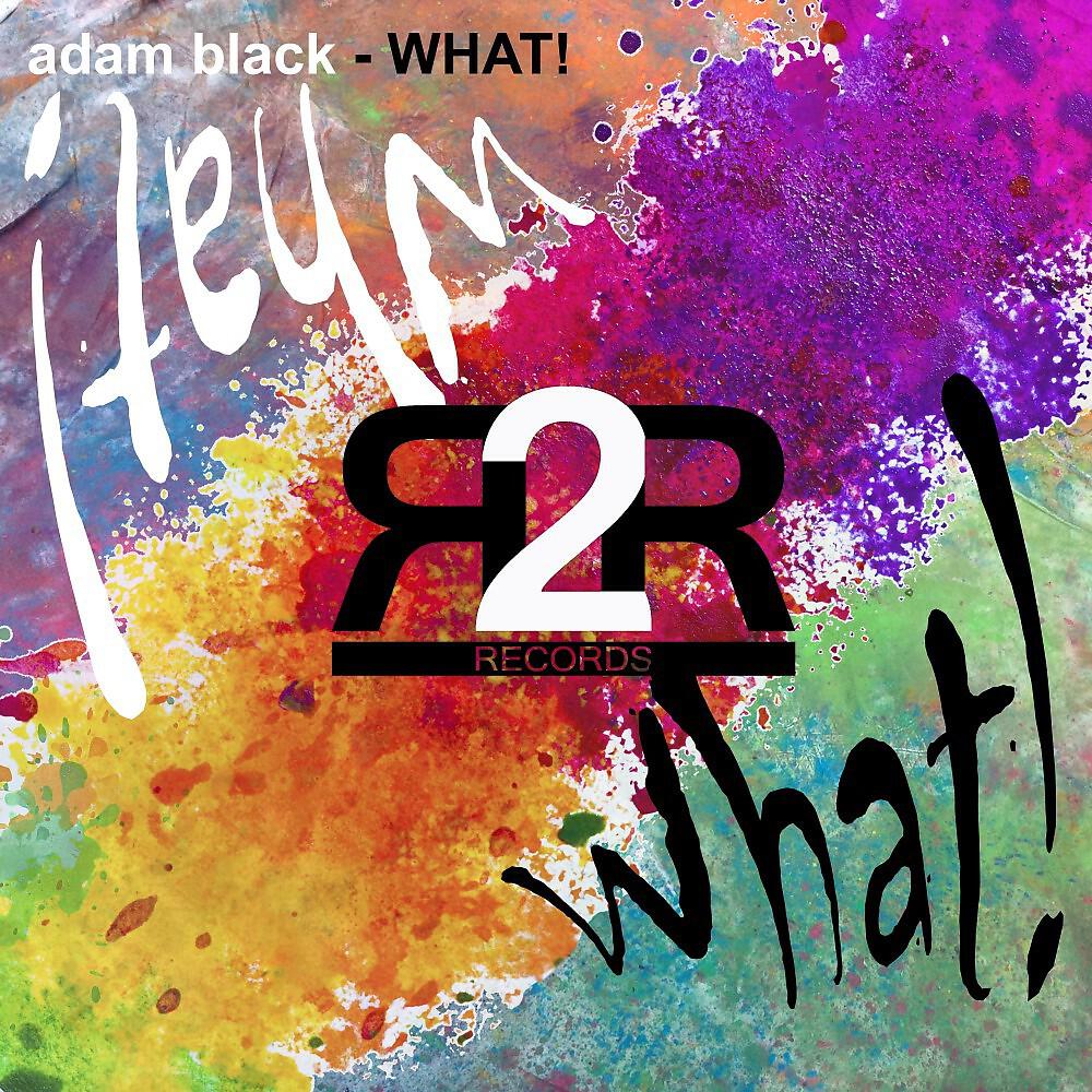 Adam Black - What! (Radio Edit)