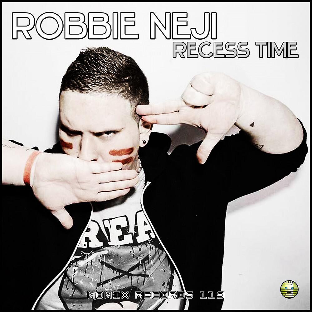 Robbie Neji - Recess Time