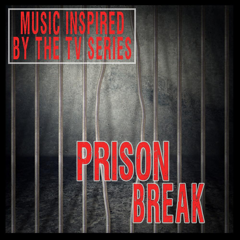 Постер альбома Prison Break: Music Inspired by the TV Series