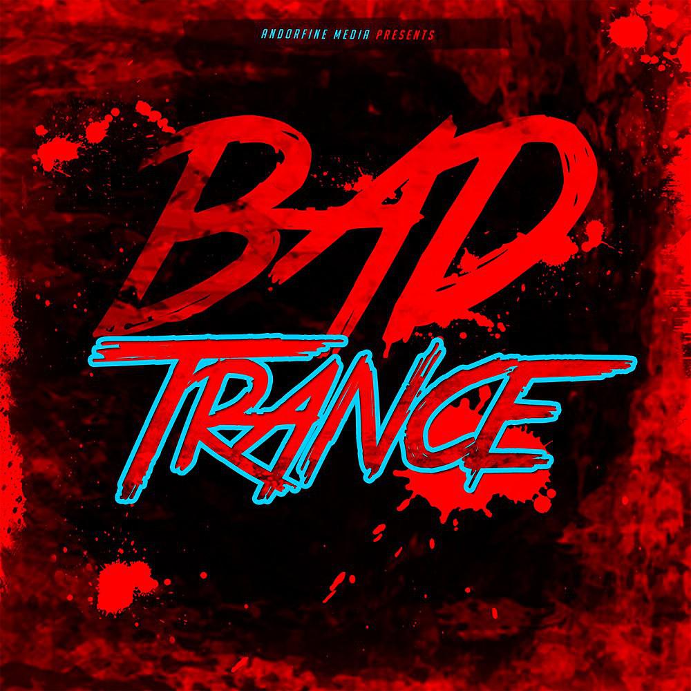 Постер альбома Bad Trance