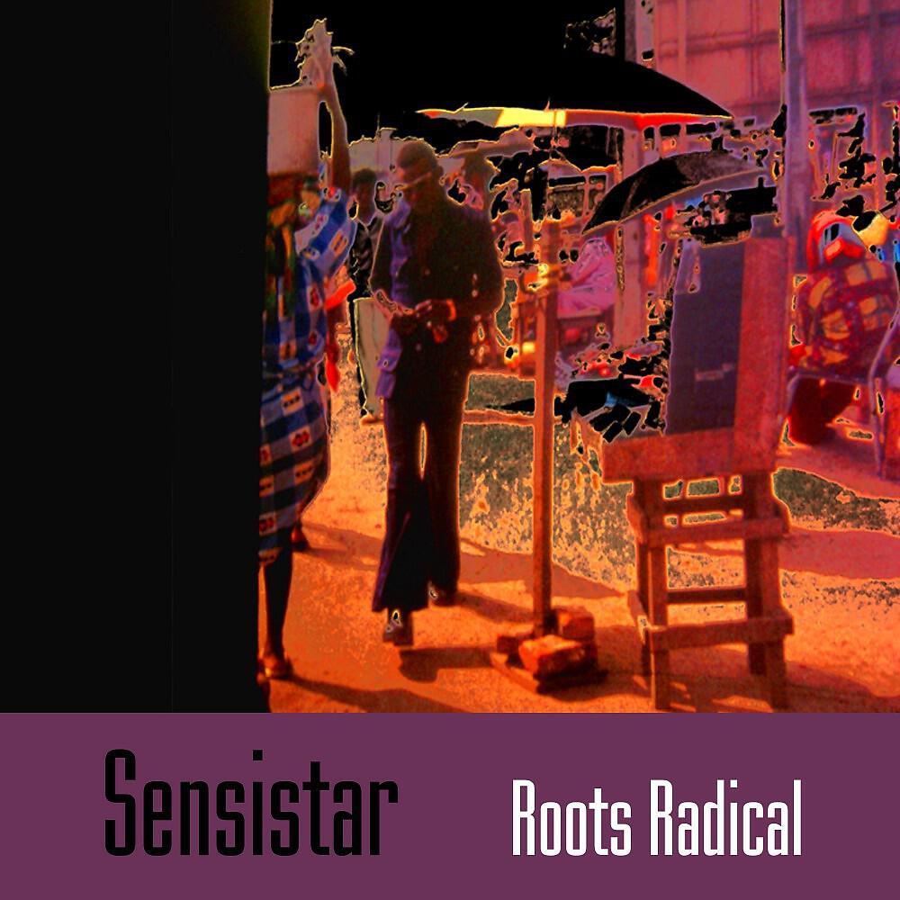 Sensistar - Roots Radical
