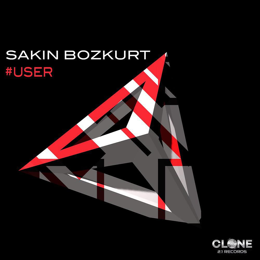 Sakin Bozkurt - User (Club Mix)